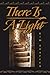 There Is A Light