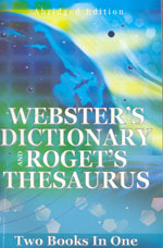 Webster's Dictionary and Roget's Thesaurus