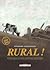 Rural ! Chronique d'une Collision Politique by Étienne Davodeau
