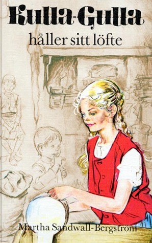 Kulla-Gulla håller sitt löfte (Kulla-Gulla, #2)