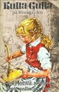 Kulla-Gulla på Blomgården