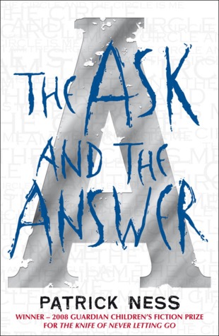 The Ask and the Answer (Chaos Walking, #2)
