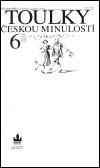 Toulky českou minulostí 6 (Hardcover)