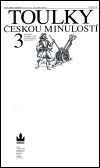 Toulky českou minulostí 3 (Hardcover)