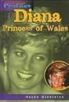 Diana Princess of Wales: An Unauthorized Biography (Heinemann Profiles) Diana Princess of Wales: An Unauthorized Biography (Heinemann Profiles)