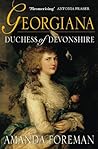 Georgiana, Duchess of Devonshire by Amanda Foreman