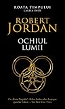 Ochiul Lumii by Robert Jordan