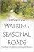 Walking Seasonal Roads