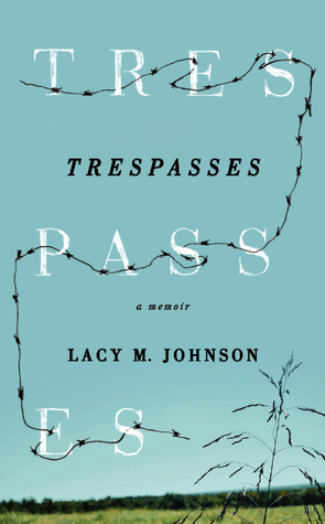 Trespasses: A Memoir (Sightline Books)