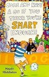 Come and Have a Go If You Think You're Smart Enough
