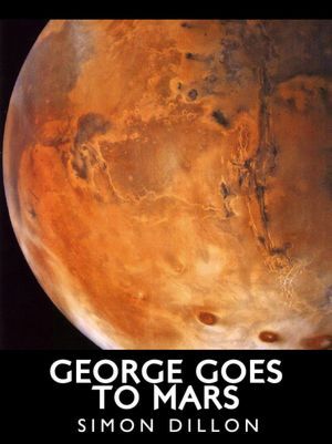 George Goes to Mars (Kindle Edition)