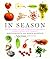In Season: More Than 150 Fresh and Simple Recipes from New York Magazine Inspired by Farmer s' Market Ingredients