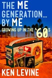 The Me Generation... By Me (Growing Up in the '60s)