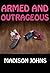 Armed and Outrageous (Agnes...
