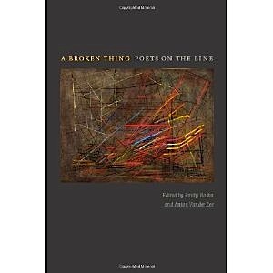 A Broken Thing: Poets on the Line (Paperback)
