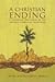 A Christian Ending: A Handb...