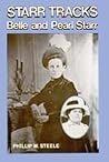 Starr Tracks: Belle and Pearl Starr