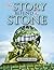The Story Behind the Stone