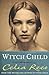 Witch Child by Celia Rees Witch Child by Celia Rees
