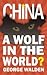China: a Wolf in the World?