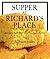 Supper at Richard's Place: Recipes from the New Southern Table (Restaurant Cookbooks)