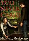 You Never Cared