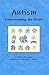 Autism: Understanding The Puzzle