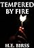 Tempered By Fire