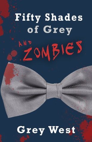 Fifty Shades of Grey and Zombies