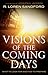 Visions of the Coming Days: What To Look For And How To Prepare