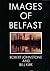 Images of Belfast