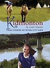 Kidmonton: True Stories of River City Kids (Courageous Kids)