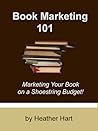 Book Marketing 101 by Heather Hart