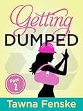 Getting Dumped: Part 2