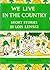 We Live in the Country (Roundabout America, #8)