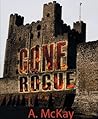 Gone Rogue by A. McKay