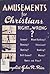 Amusements for Christians: ...