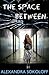 The Space Between