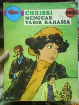 Chrissi Menguak Tabir Rahasia (Nina, #105)