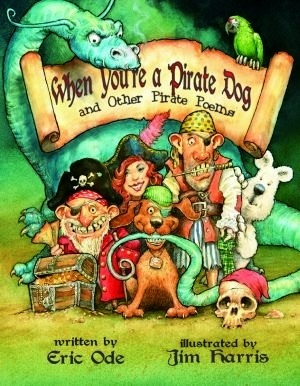 When You're a Pirate Dog and Other Pirate Poems (Hardcover)