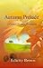 Autumn Prelude: A Romantic Story for Women