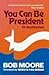 You Can Be President: