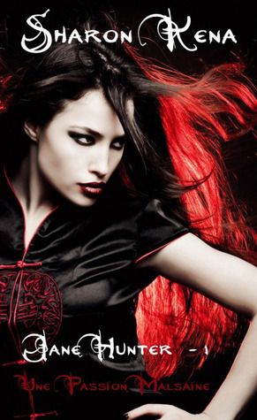 Une passion malsaine (Jane Hunter, #1)