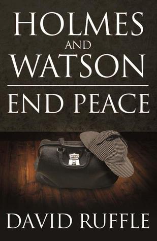 Holmes and Watson End Peace (Paperback)
