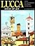 Lucca town of art