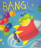 Bang! Went Another Balloon! (Paperback)
