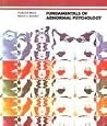 Fundamentals of Abnormal Psychology Fundamentals of Abnormal Psychology