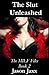 The Slut Unleashed (MILF Files, #2)