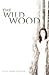 The Wild Wood (The Sevens, #1)