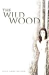 The Wild Wood by Julie Anne Nelson The Wild Wood by Julie Anne Nelson
